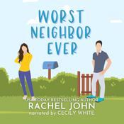 Worst Neighbor Ever by  Rachel John audiobook
