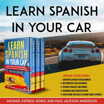 LEARN SPANISH IN YOUR CAR by Michael Noble audiobook