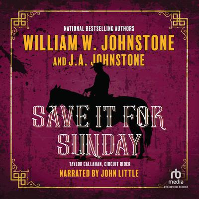 Save It for Sunday by William W. Johnstone audiobook
