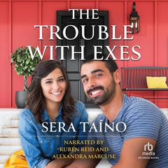 The Trouble with Exes by Sera Taino audiobook