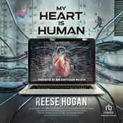 My Heart Is Human by  Reese Hogan audiobook
