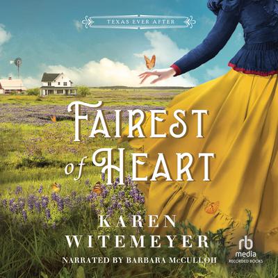 Fairest of Heart by Karen Witemeyer audiobook