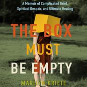The Box Must Be Empty by  Marilyn Kriete audiobook