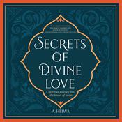 Secrets of Divine Love Journal by  A. Helwa audiobook