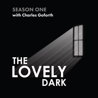 The Lovely Dark: Season One by Charles Goforth audiobook