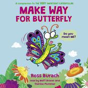 Make Way for Butterfly (A Very Impatient Caterpillar Book) by  Ross Burach audiobook