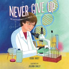 Never Give Up by Debbie Dadey audiobook
