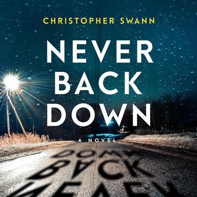 Never Back Down by Christopher Swann audiobook