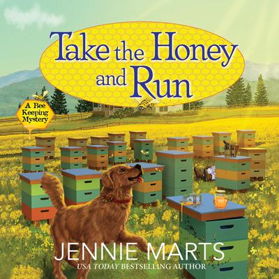 Take the Honey and Run by Jennie Marts audiobook