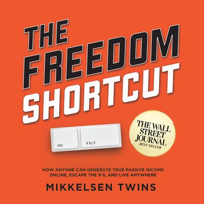 The Freedom Shortcut by Mikkelsen Twins audiobook