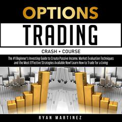 Options Trading Crash Course by Ryan Martinez audiobook