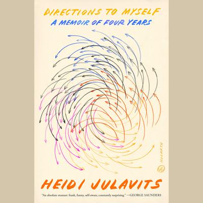 Directions to Myself by Heidi Julavits audiobook
