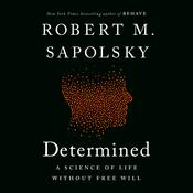 Determined by  Robert M. Sapolsky audiobook