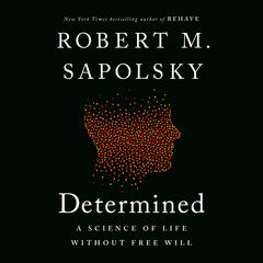 Determined by Robert M. Sapolsky audiobook
