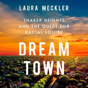 Dream Town by  Laura Meckler audiobook