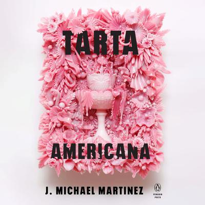 Tarta Americana by J. Michael Martinez audiobook