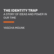The Identity Trap by  Yascha Mounk audiobook