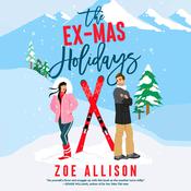 The Ex-Mas Holidays by  Zoe Allison audiobook