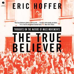 The True Believer by Eric Hoffer audiobook