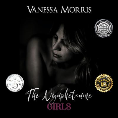 The Nymphetamine Girls by Vanessa Morris audiobook