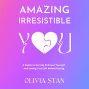 Amazing Irresistible You by  Olivia Stan audiobook