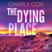 The Dying Place by  Charly Cox audiobook