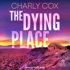 The Dying Place by Charly Cox audiobook