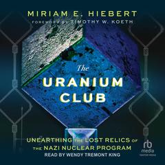 The Uranium Club by Miriam E. Hiebert audiobook
