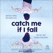 Catch Me If I Fall by  Barry Jonsberg audiobook