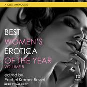 Best Women's Erotica of the Year, Volume 8 by  Rachel Kramer Bussel audiobook
