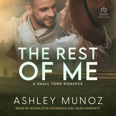 The Rest Of Me by Ashley Muñoz audiobook