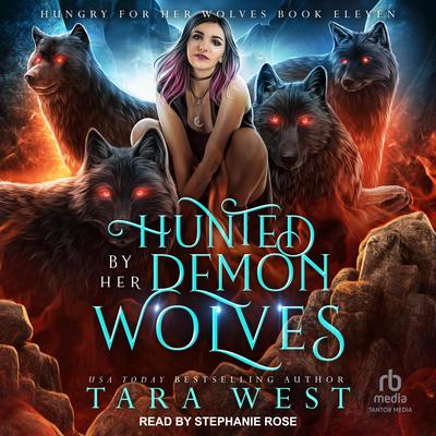 Hunted by Her Demon Wolves by Tara West audiobook