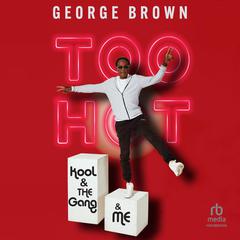 Too Hot by George Brown audiobook