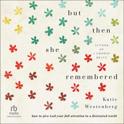But Then She Remembered by Katie Westenberg audiobook