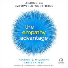 The Empathy Advantage by Chris Shipley audiobook