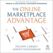 The Online Marketplace Advantage by  Philippe Corrot audiobook