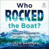 Who Rocked the Boat? by  Curtis Bateman audiobook