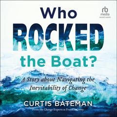 Who Rocked the Boat? by Curtis Bateman audiobook