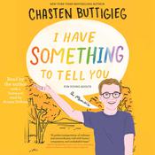 I Have Something to Tell You—For Young Adults by  Chasten Buttigieg audiobook
