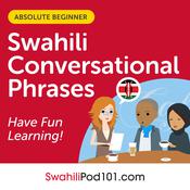 Conversational Phrases Swahili Audiobook by  SwahiliPod101.com audiobook