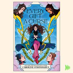 Every Gift a Curse by Caroline O'Donoghue audiobook