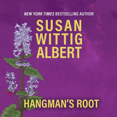 Hangman's Root by Susan Wittig Albert audiobook