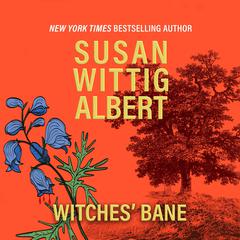 Witches' Bane by Susan Wittig Albert audiobook