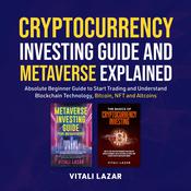 Cryptocurrency Investing Guide and Metaverse Explained by  Vitali Lazar audiobook