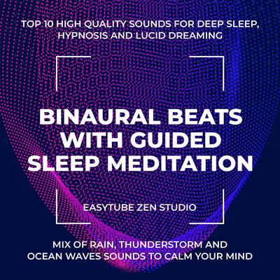 Binaural Beats with Guided Sleep Meditation by EasyTube Zen Studio audiobook