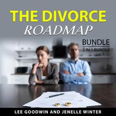 The Divorce Roadmap Bundle, 2 in 1 Bundle by Lee Goodwin audiobook
