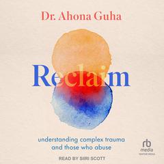 Reclaim by Ahona Guha audiobook