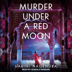 Murder Under a Red Moon by Harini Nagendra audiobook