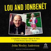 Lou and JonBenét by  John Wesley Anderson audiobook