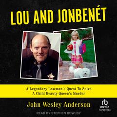 Lou and JonBenét by John Wesley Anderson audiobook